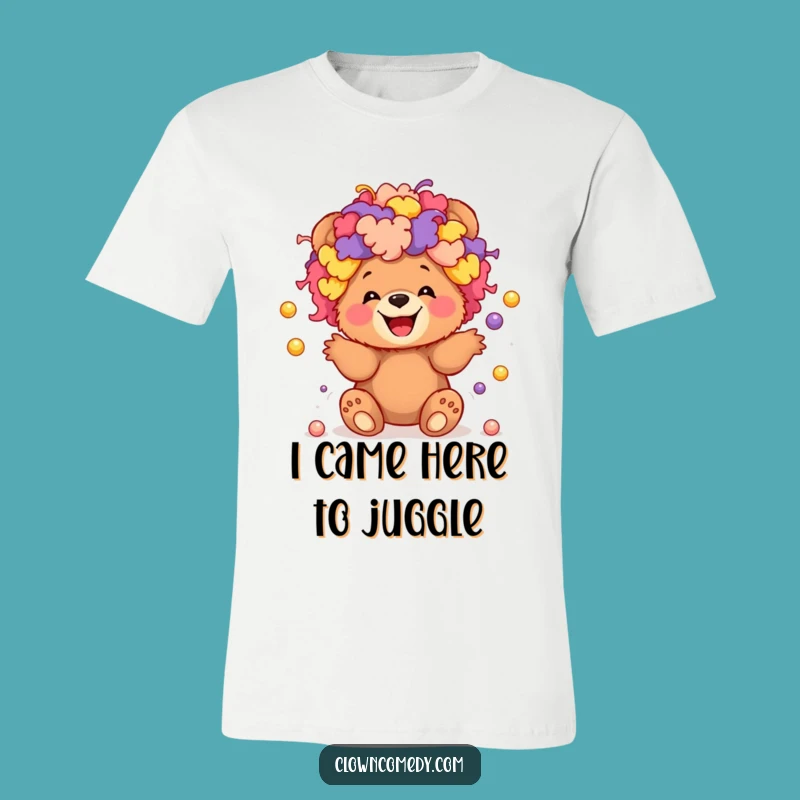 Funny Clown Bear T-Shirt: Giggling Cub Juggling Balls, Awesome Funny Gift for Fun Lovers!