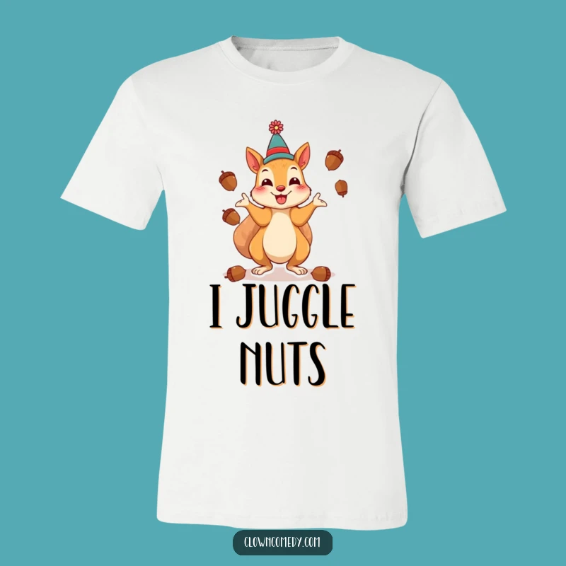 Funny Squirrel Clown T-Shirt: Juggling Acorns Fun, Great Funny Gift Idea!